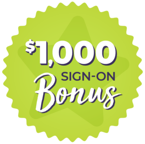 $1,000 Sign-On Bonus! 
