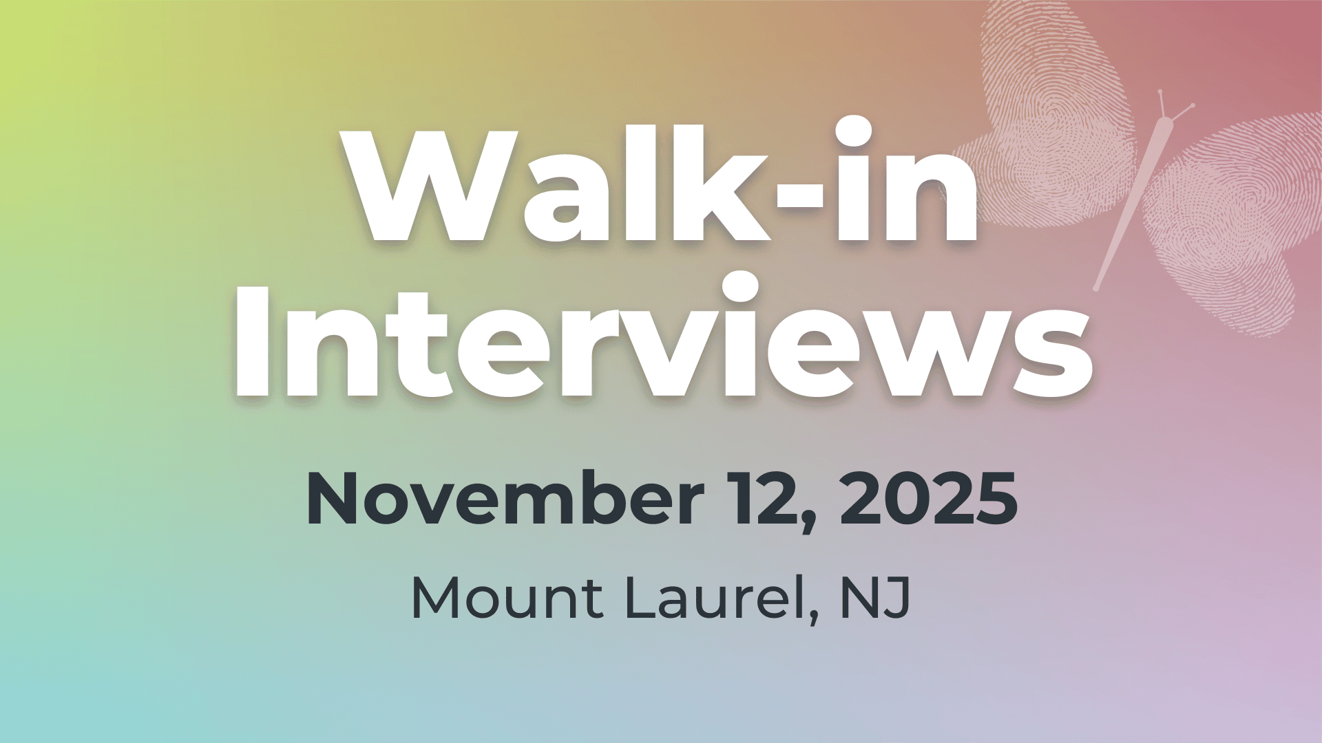 Walk In Interviews November 12, 2025 Mount Laurel, NJ