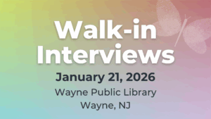 Walk In Interviews January 21 2026 at Wayne NJ public library
