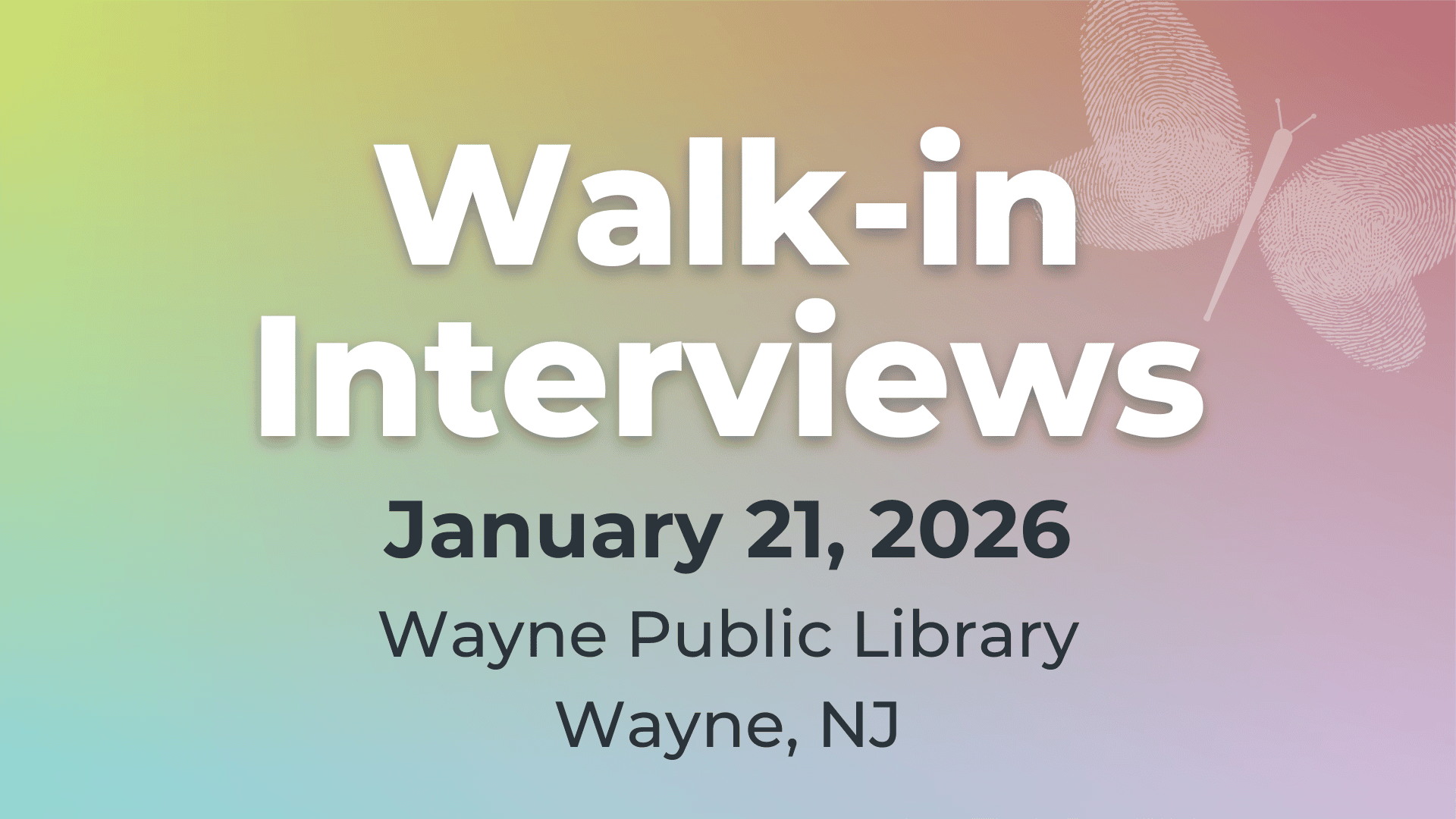 Walk In Interviews January 21 2026 at Wayne NJ public library